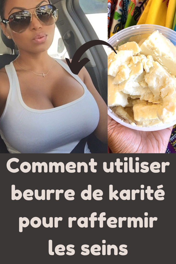 raffermir les seins beur de karite
